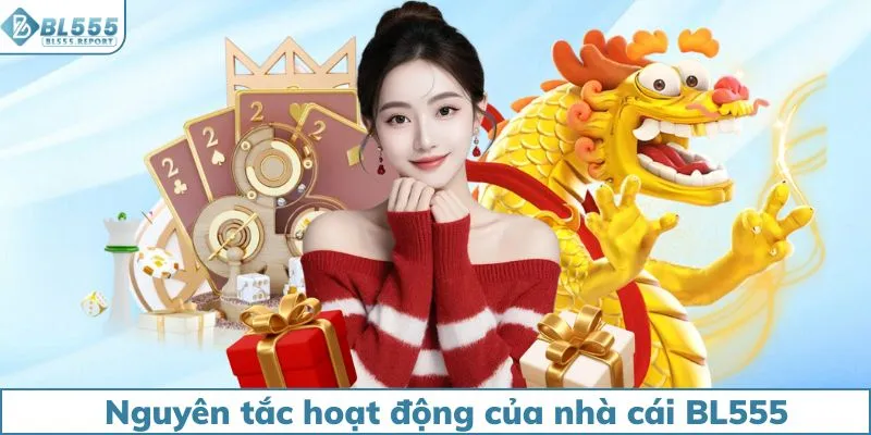Nguyên tắc hoạt động của nhà cái BL555