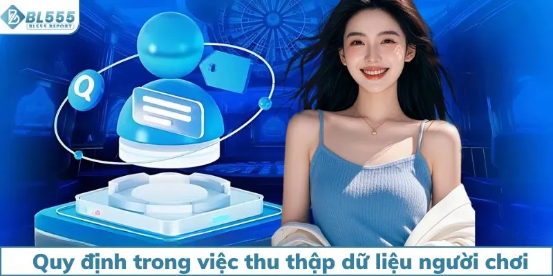 Quy định bảo mật trong việc thu thập dữ liệu người chơi