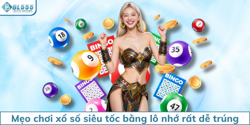 Mẹo chơi xổ số siêu tốc bằng lô nhớ rất dễ trúng